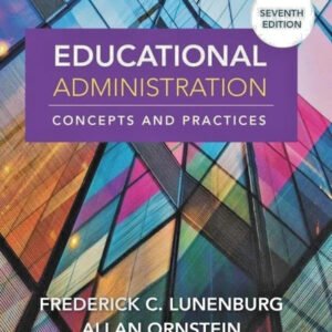 Educational Administration: Concepts and.... by Fred C. Lunenburg-9781544373607