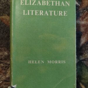 Elizabethan Literature By Helen Morris -1958 -HCwDJ -Classic Literature vintage