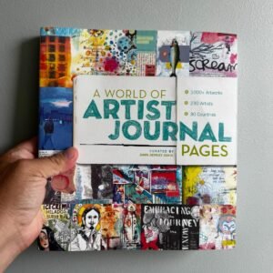 A World of Artist Journal Pages: 1000+ Artworks - 230 Artists