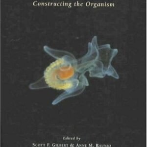 Embryology : Constructing the Organism Hardcover