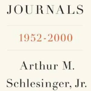 Journals: 1952-2000 - Hardcover By Jr., Arthur M. Schlesinger - VERY GOOD