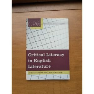 Critical Literacy in English Literature Priya Parmar Hindi Krinsky Peter Lang