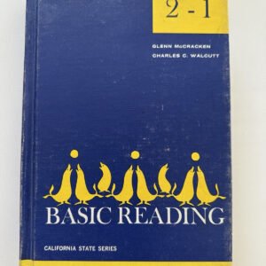 California State Dept of Education Basic Reading 2-1 HC 1969 McCracken/Walcutt