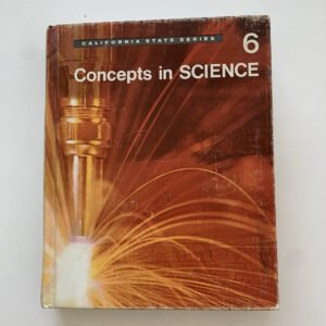 California State Dept of Education Concepts in Science 6 HC 1967 Brandwein