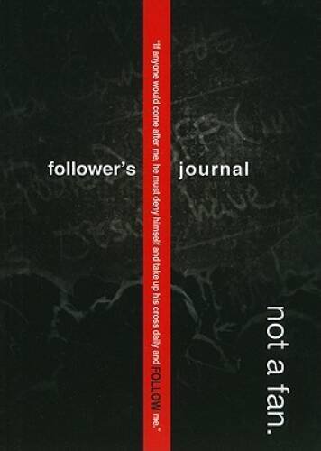 Not a Fan Follower's Journal - Paperback By Kyle Idleman - VERY GOOD