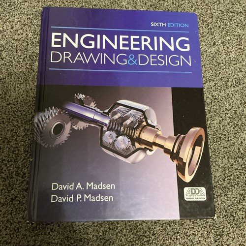 Engineering Drawing and Design 6th Edition Hardcover by David Madsen