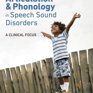 Articulation and Phonology in Speech Sound Disorders: A Clinical