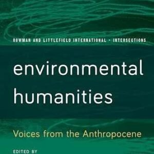 Environmental Humanities: Voices - Paperback, by Oppermann Serpil - Very Good