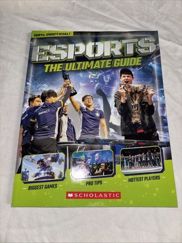 Esports: the Ultimate Guide by Scholastic (2019, Trade Paperback)