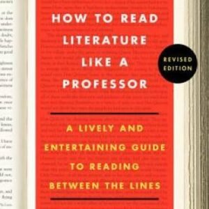 How to Read Literature Like a Professor: A Lively and Entertaining Guide  - GOOD