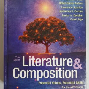 Literature and Composition : Essential Voices, Essential Skills for the AP®...