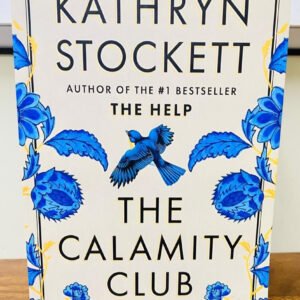 The Calamity Club :by Kathryn Stockett Brand New English Paperback Free Shipping